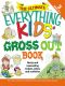 [Everything Kids 01] • The Ultimate Everything Kids' Gross Out Book